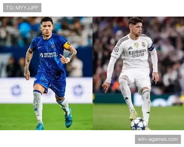 巴尔韦德 vs 恩佐·费尔南德斯：新一代中场核心能力对比